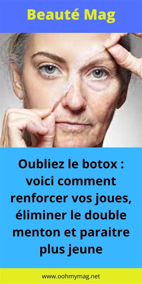 Oubliez Le Botox Voici Comment Renforcer Vos Joues Liminer Le