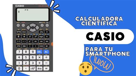 Calculadora Cient Fica Casio Para Tu Smartphone Youtube