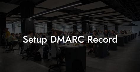 Setup DMARC Record Voice Phishing