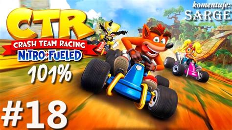 Zagrajmy W Crash Team Racing Nitro Fueled PL 101 Odc 18 KONIEC