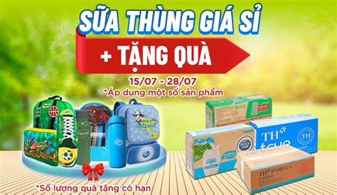 Từ 15 7 28 8 2022 mua sữa thùng giá sỉ nhận quà tặng hấp dẫn