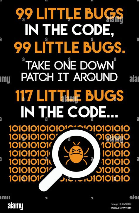 Computer Coder 99 Little Bugs In The Code 99 Little Bugs Funny