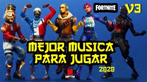 Mejor Musica Para Jugar Al Fortnite V Youtube