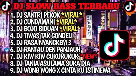 DJ SLOW BASS TERBARU 2023 DJ SANTRI PEKOK FYP VIRAL SLOW FULL BASS