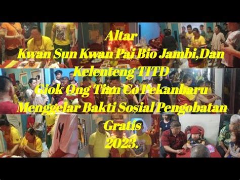 Kwan Sun Kwan Pai Bio Jambi Dan TITD Giok Ong Tian Co Pekanbaru