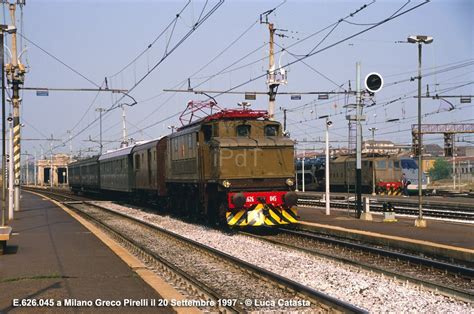 E 626 045 Milano Greco Pirelli 20 Settembre 1997 Il Portale Dei Treni