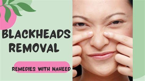 Blackheads Removal Blackhead Removal On Nose Open Pores Home Remedy