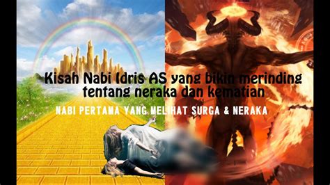 Nabi Pertama Yang Melihat Surga Dan Neraka Kisah Nabi Idris Youtube