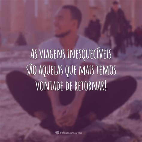 60 frases de viagens inesquecíveis que celebram essa experiência