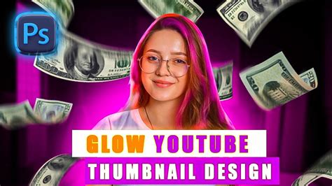 How To Make Glow Effect Youtube Thumbnail In Photoshop Thumbnail