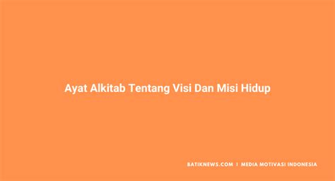 10 Ayat Alkitab Tentang Visi Dan Misi Hidup Umat Kristen