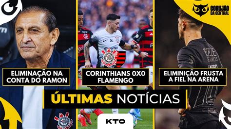 Timão eliminado da copa do Brasil Pós jogo Corinthians 0x0 Flamengo