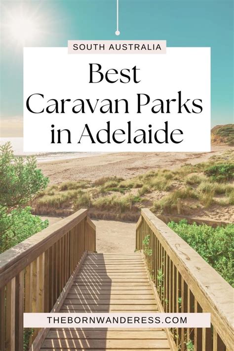 Caravan Parks In Adelaide The Born Wanderess