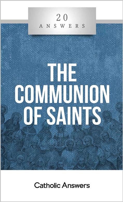 20 Answers: The Communion of Saints (CBE479)