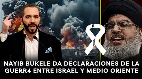 Nayib Bukele Exploto Enemigos De Israel Y Habla Claro Sobre Esa Guerr