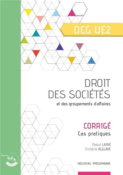 Droit des sociétés et des groupements d affaires Corrigé Cas