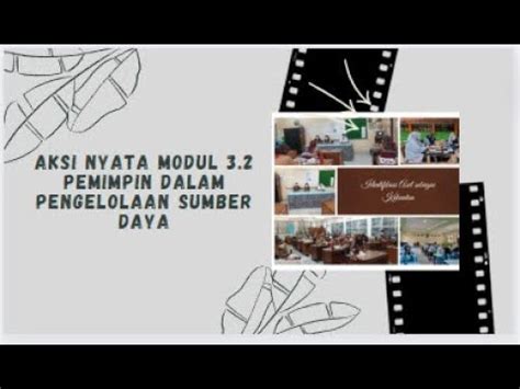 Aksi Nyata Pemimpin Dalam Pengelolaan Sumber Daya Youtube