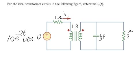 Solved For The Ideal Transformer Circuit In The Following Chegg