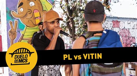 Pl Vs Vitin Fase Tradicional Duelo De Mcs Youtube