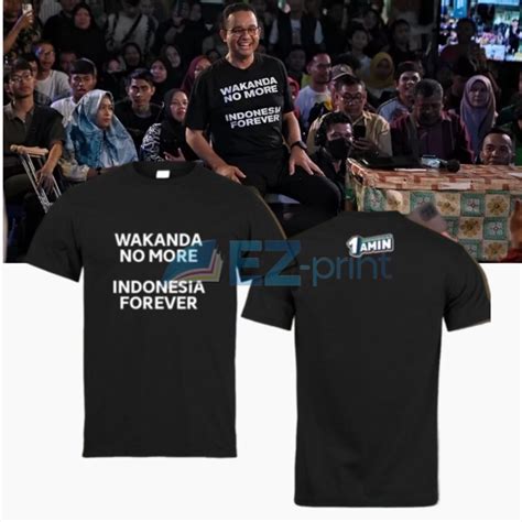 Jual Baju Kaos Hitam Wakanda No More Indonesia Forever Anies Muhaimin