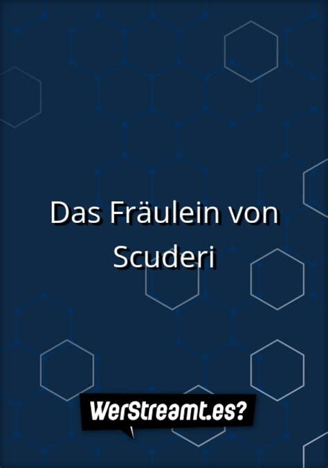 Wer streamt Das Fräulein von Scuderi Film online schauen