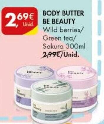 Promoção BODY BUTTER BE BEAUTY Wild berries Green tea Sakura 300ml em