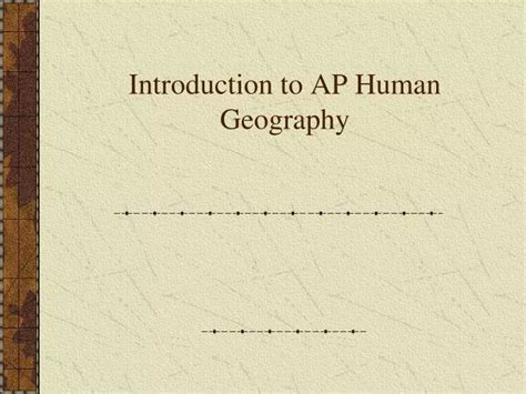 Ppt Introduction To Ap Human Geography Powerpoint Presentation Free Download Id 4587943