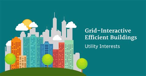 Grid Interactive Efficient Buildings Part Utilities Ask Why