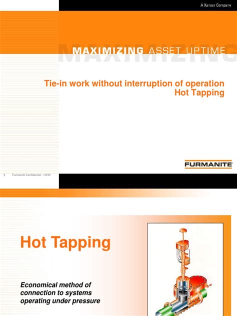 Tie-In Work Without Interruption of Operation Hot Tapping: 1 Furmanite ...