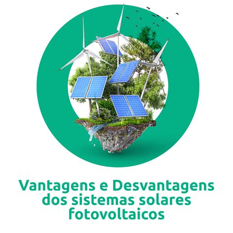 Vantagens E Desvantagens Dos Sistemas Solares Fotovoltaicos ATRA