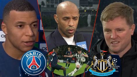 Psg Vs Newcastle 1 1 Thierry Henry Mbappe And Eddie Howe Reacts To