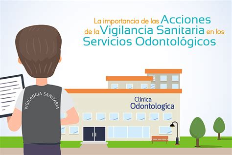 La Importancia De Las Acciones De La Vigilancia Sanitaria En Los