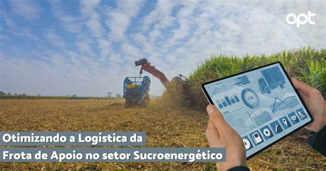 Otimizando a Logística da Frota de Apoio no setor Sucroenergético Opt