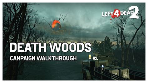 Left 4 Dead 2 Death Woods Campaign Playthrough Youtube