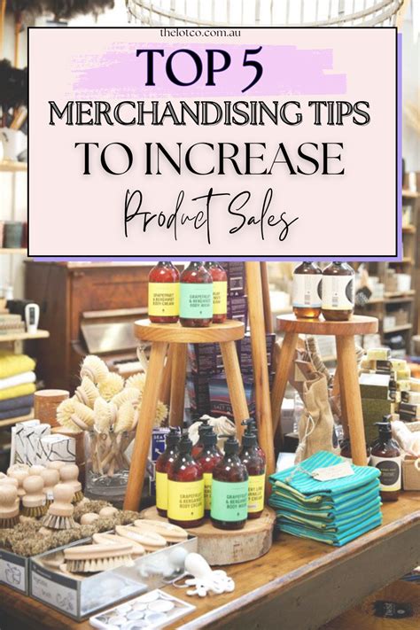 Top 5 Merchandising Tips To You Can Use To Increase Sales In Your