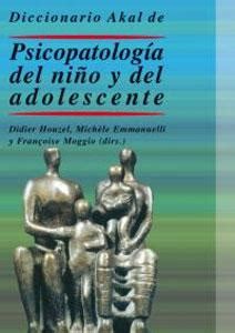 Diccionario Akal De Psicopatologia Del Ni O Y Del Adolescente Von