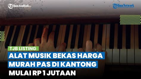 Pilihan Alat Musik Bekas Harga Murah Pas Di Kantong Berkualitas