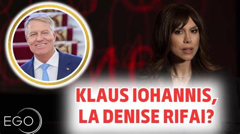 De Ce Nu A Ap Rut Klaus Iohannis N Emisiunea Lui Denise Rifai De La