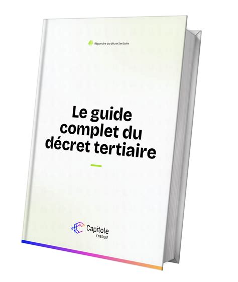 Guide complet du décret tertiaire Capitole Energie