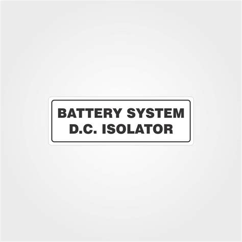 Battery System D C Isolator Sticker Electrical Labels Hazard Signs Nz