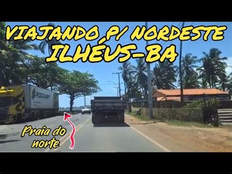 VIAGEM P NORDESTE ilheus ROD BA 001 ITACARÉ X ILHÉUS DICAS DE