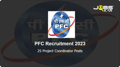 Pfc Recruitment 2023 Apply Online For 25 Project Coordinator Posts