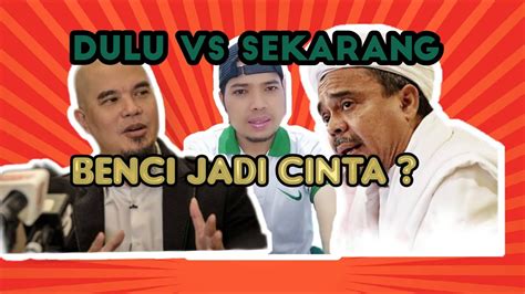 Ahmad Dhani Vs Habib Rizieq Shihab Dulu Vs Sekarang Youtube