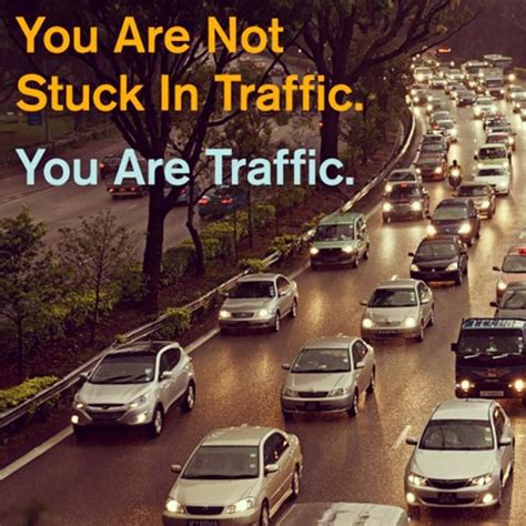 Stuck In Traffic Funny Quotes - Funny Inspirational Quotes