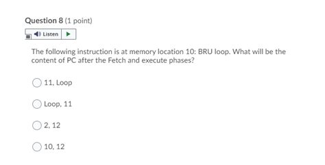 Solved Question 8 1 Point Listen The Following Instruction