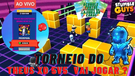 STUMBLE GUYS AO VIVOTORNEIO DO THEUS XD 5V5 FULL BLOCK DASH VAI JOGAR