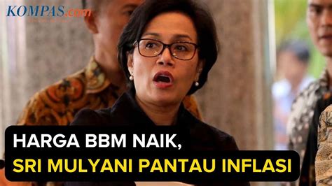 Sri Mulyani Pantau Dampak Kenaikan Harga Bbm Pada Inflasi Youtube