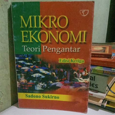 Jual Buku Mikro Ekonomi Teori Pengantar Edisi Ketiga Karangan Sadono