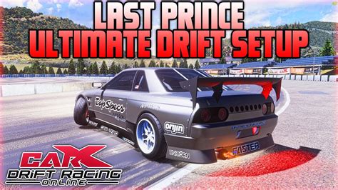 Carx Drift Racing Online Last Prince Ultimate Drift Setup Jz