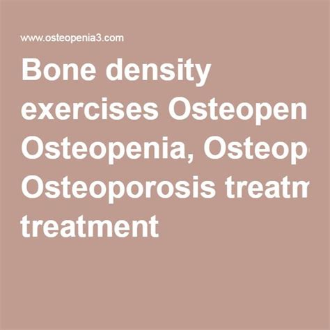 Bone Density Exercises Osteopenia Osteoporosis Treatment Artofit